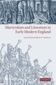 Book cover of: Martyrdom and Literature in Early Modern England. By: Susannah Brietz Monta