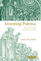 Book cover of: Inventing Polemic. By: Jesse M. Lander