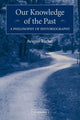 Book cover of: Our Knowledge of the Past. By: Aviezer Tucker