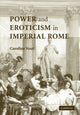 Book cover of: Power and Eroticism in Imperial Rome. By: Caroline Vout