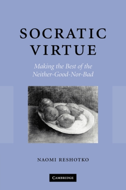 Book cover of: Socratic Virtue. By: Naomi Reshotko