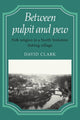 Book cover of: Between Pulpit and Pew. By: Clark, David