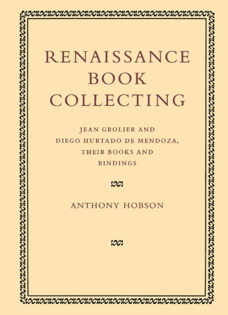 Book cover of: Renaissance Book Collecting. By: Anthony Hobson