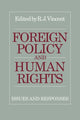 Book cover of: Foreign Policy and Human Rights. By: R. J. Vincent
