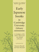Book cover of: Early Japanese Books in Cambridge University Library. By: Nozomu Hayashi