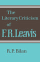 Book cover of: Literary Criticism of F. R. Leavis. By: R. P. Bilan