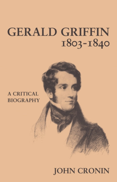 Book cover of: Gerald Griffin (1803–1840). By: John Cronin