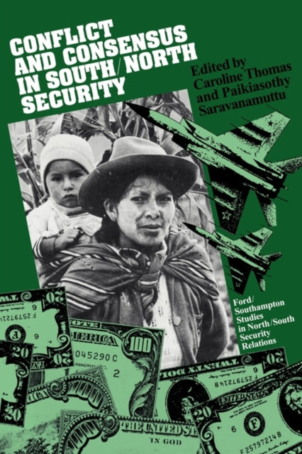 Book cover of: Conflict and Consensus in South/North Security. By: Caroline Thomas