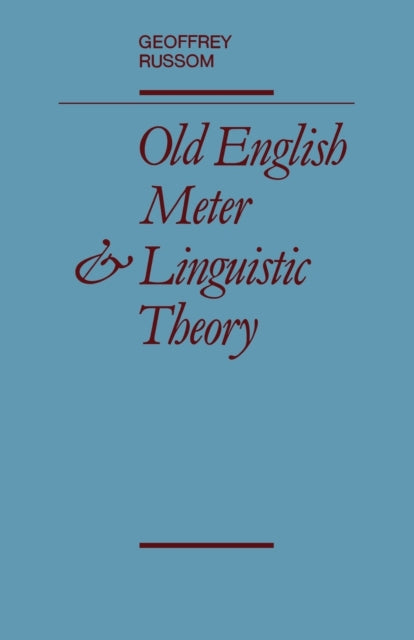 Book cover of: Old English Meter and Linguistic Theory. By: Geoffrey Russom