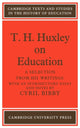 Book cover of: T. H. Huxley on Education. By: Cyril Bibby