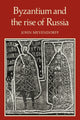 Book cover of: Byzantium and the Rise of Russia. By: John Meyendorff