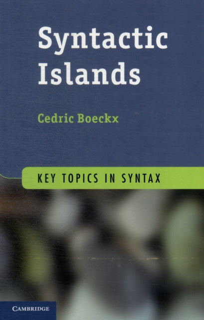 Book cover of: Syntactic Islands. By: Cedric Boeckx