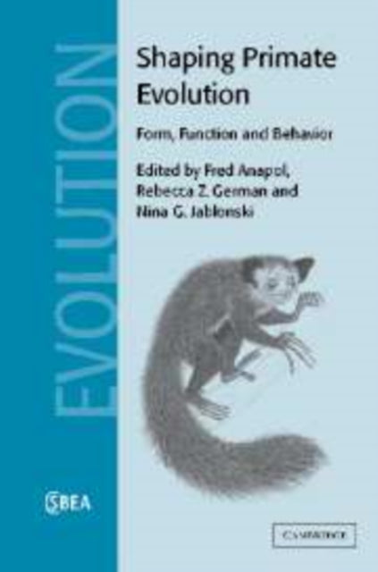 Book cover of: Shaping Primate Evolution. By: Fred Anapol