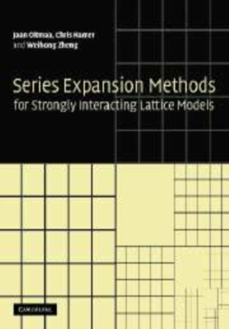Book cover of: Series Expansion Methods for Strongly Interacting Lattice Models. By: Jaan Oitmaa