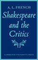 Book cover of: Shakespeare and the Critics. By: A. L. French