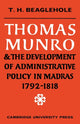 Book cover of: Thomas Munro and the Development of Administrative Policy in Madras 1792–1818. By: T. H. Beaglehole