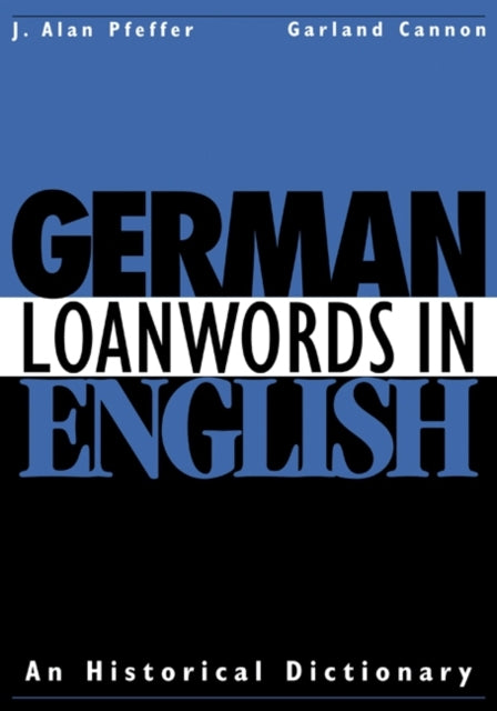 Book cover of: German Loanwords in English. By: J. Alan Pfeffer