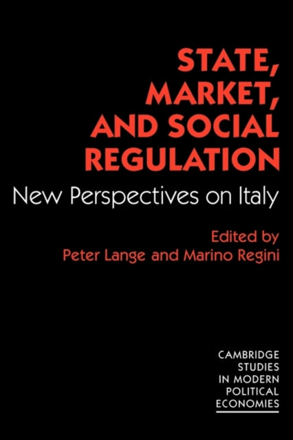 Book cover of: State, Market and Social Regulation. By: Peter Lange