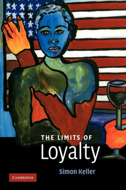 Book cover of: Limits of Loyalty. By: Simon Keller