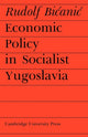Book cover of: Economic Policy in Socialist Yugoslavia. By: Rudolf Bicanic