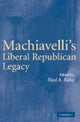 Book cover of: Machiavelli's Liberal Republican Legacy. By: Paul A. Rahe
