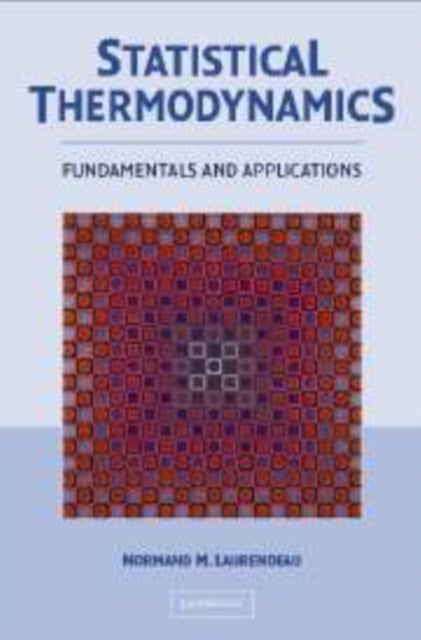 Book cover of: Statistical Thermodynamics. By: Normand M. Laurendeau