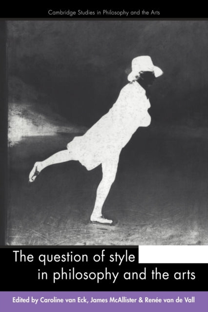 Book cover of: Question of Style in Philosophy and the Arts. By: Caroline van Eck
