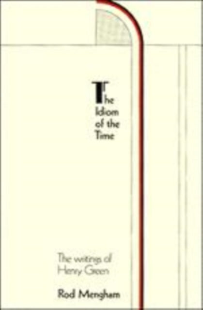 Book cover of: Idiom of the Time. By: Rod Mengham