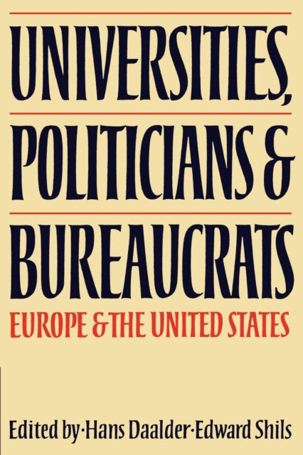Book cover of: Universities, Politicians and Bureaucrats. By: Hans Daalder