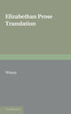 Book cover of: Elizabethan Prose Translation. By: James Winny