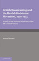 Book cover of: British Broadcasting and the Danish Resistance Movement 1940–1945