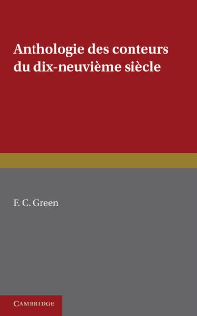Book cover of: Anthologie des conteurs du dix-neuvieme siecle. By: F. C. Green
