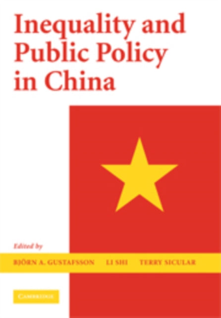 Book cover of: Inequality and Public Policy in China. By: Björn A. Gustafsson
