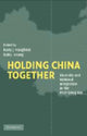 Book cover of: Holding China Together. By: Barry J. Naughton