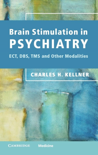 Book cover of: Brain Stimulation in Psychiatry. By: Charles H. Kellner