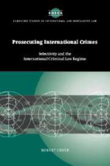 Book cover of: Prosecuting International Crimes. By: Robert Cryer