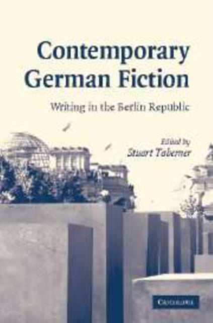 Book cover of: Contemporary German Fiction. By: Stuart Taberner