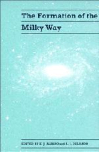 Book cover of: Formation of the Milky Way. By: E. J. Alfaro