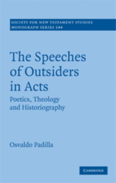 Book cover of: Speeches of Outsiders in Acts. By: Osvaldo Padilla