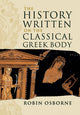 Book cover of: History Written on the Classical Greek Body. By: Robin Osborne