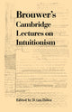 Book cover of: Brouwer's Cambridge Lectures on Intuitionism. By: D.van Dalen