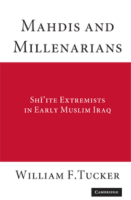 Book cover of: Mahdis and Millenarians. By: William F. Tucker