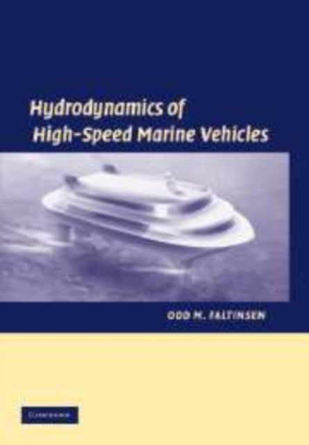 Book cover of: Hydrodynamics of High-Speed Marine Vehicles. By: Odd M. Faltinsen