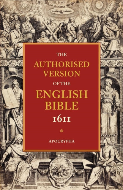 Book cover of: Authorised Version of the English Bible, 1611: Volume 4, Apocrypha