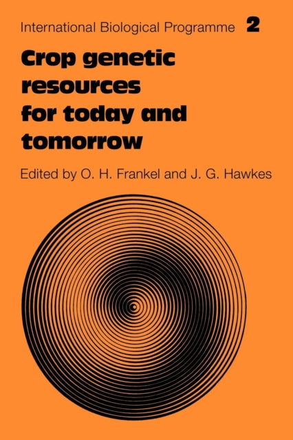 Book cover of: Crop Genetic Resources for Today and Tomorrow. By: O. H. Frankel