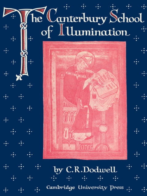 Book cover of: Canterbury School of Illumination 1066–1200