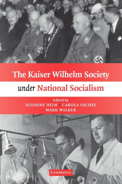Book cover of: Kaiser Wilhelm Society under National Socialism. By: Susanne Heim