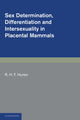 Book cover of: Sex Determination, Differentiation and Intersexuality in Placental Mammals. By: R. H. F. Hunter