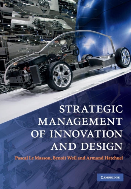 Book cover of: Strategic Management of Innovation and Design. By: Pascal Le Masson