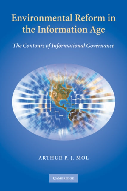 Book cover of: Environmental Reform in the Information Age. By: Arthur P. J. Mol